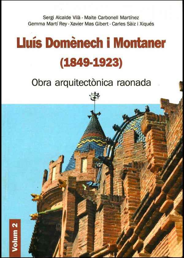 Lluís Domènech i Montaner (1849-1923). Obra arquitectònica raonada - 1